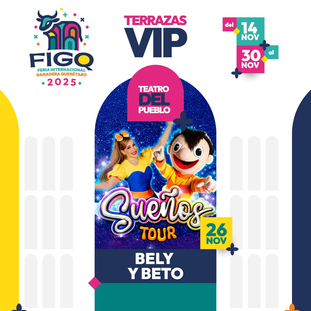 boletos Bely y Beto Feria Queretaro